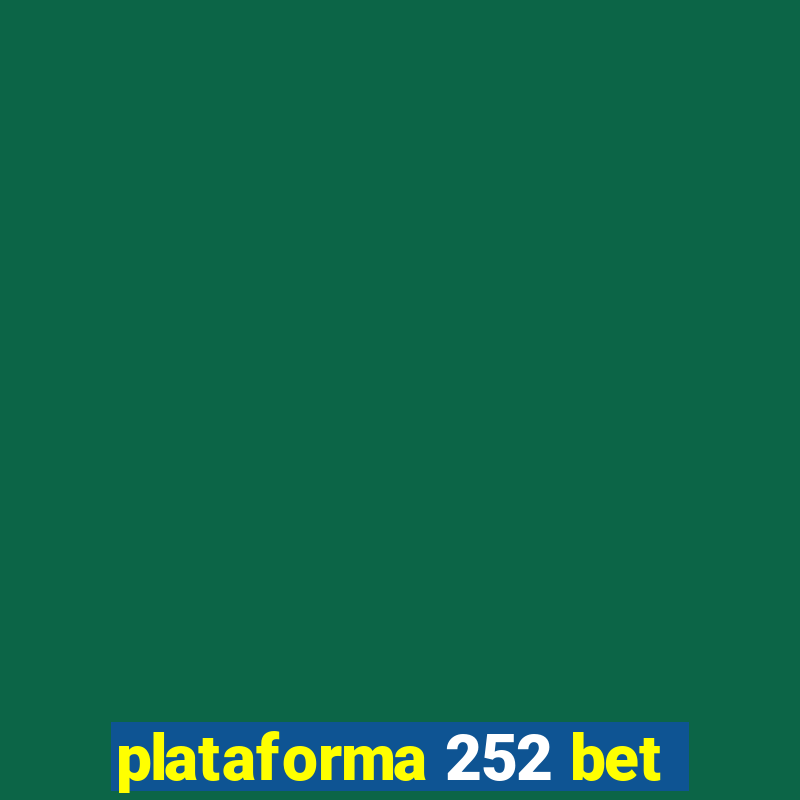 plataforma 252 bet